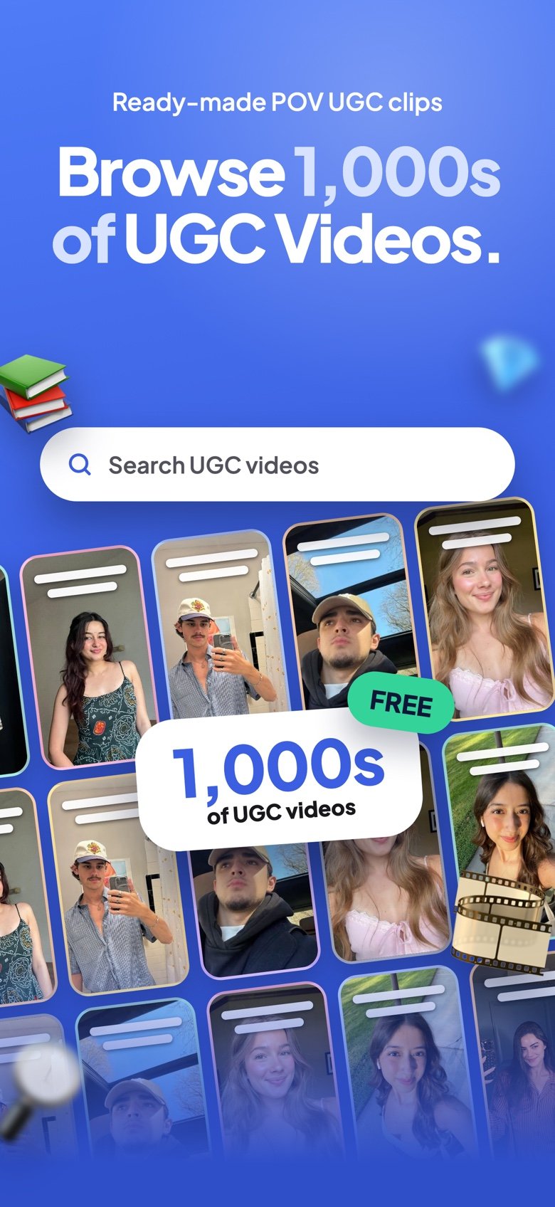 Browse 1,000s of UGC videos